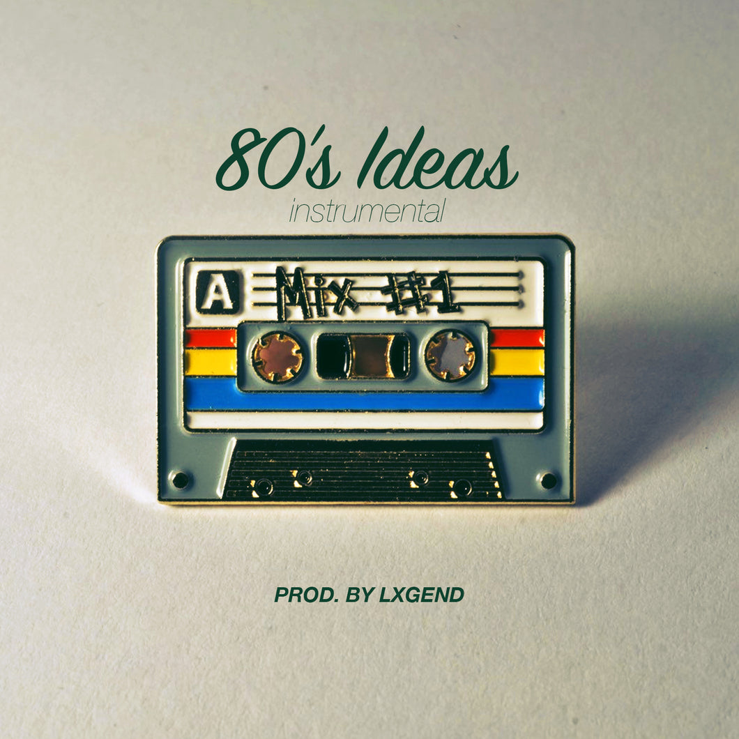 80s Ideas [Prod. by LXGEND]